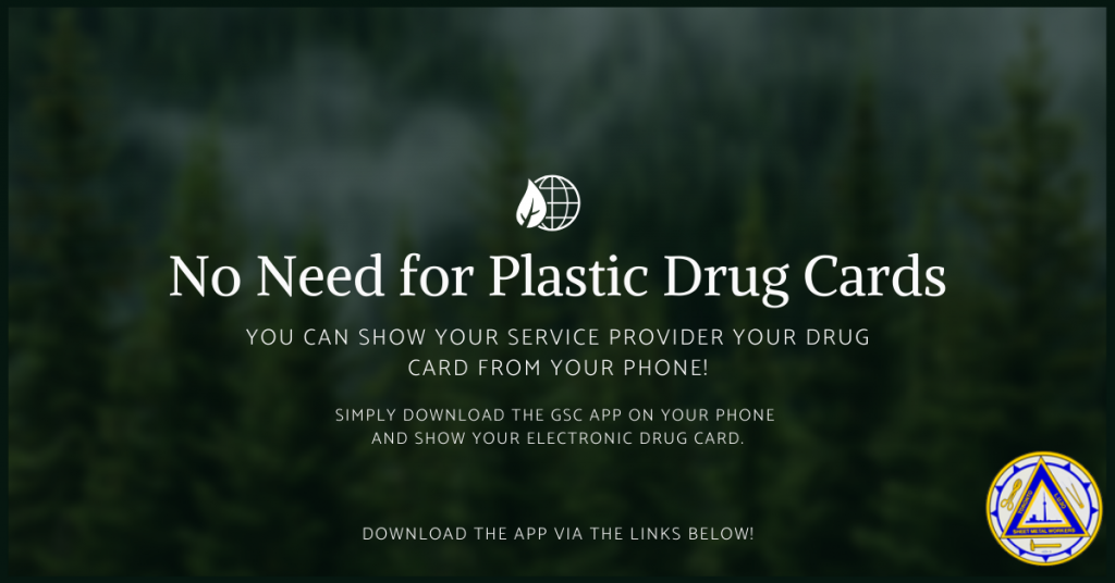 No Need for Plastic Drug Cards. Download the GSC app via the links below this image.